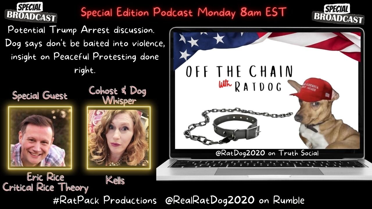 Off The Chain with RatDog - Special Edition - Trump's Potential Arrest & Peaceful Protest Options