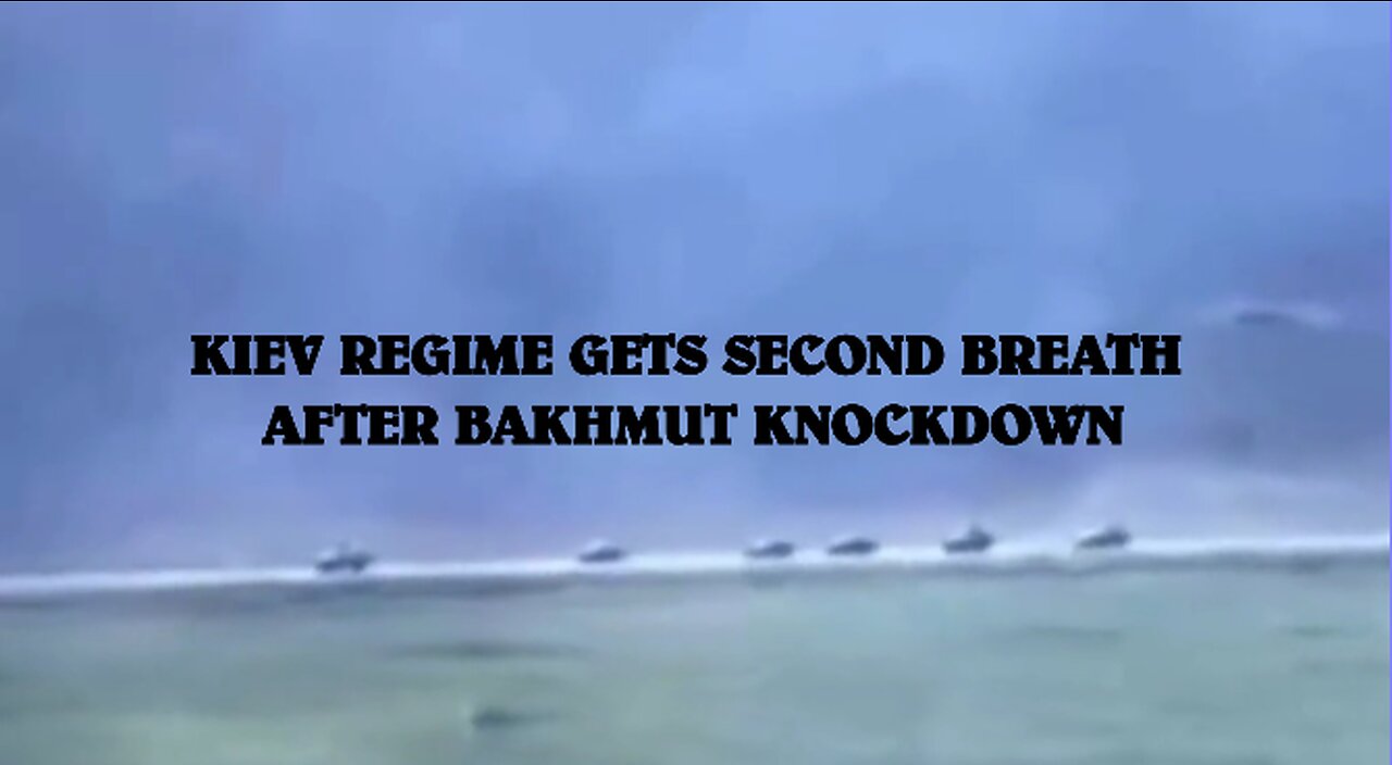 KIEV REGIME GETS SECOND BREATH AFTER BAKHMUT KNOCKDOWN