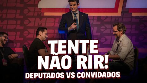 TENTE NÃO RIR - Deputados vs Convidados