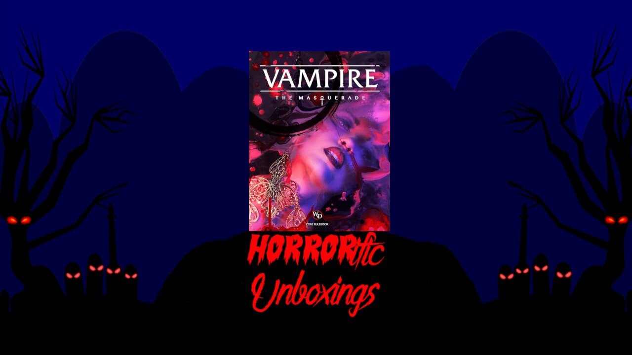 HORRORific Unboxings Vampire the Masquerade 5th Edition books