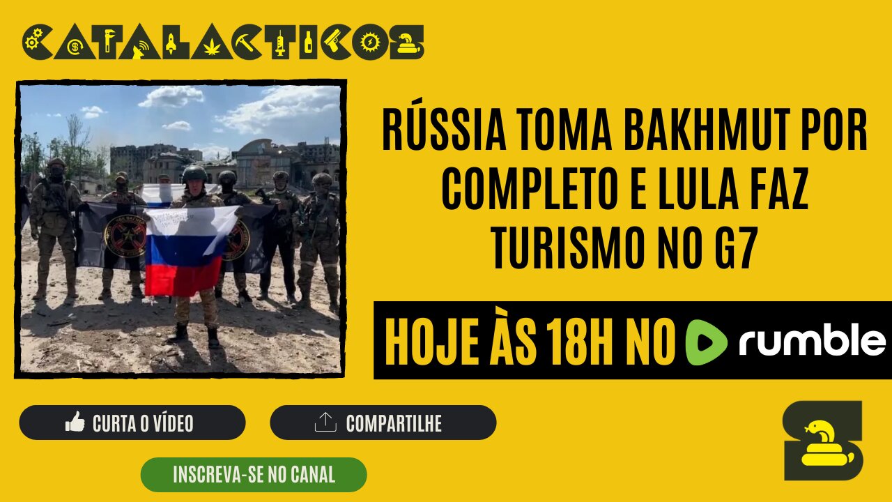 #78 Rússia Toma Bakhmut Por Completo E Lula Faz Turismo No G7