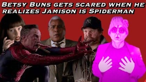 Betsy Buns gets scared when he realizes Jamison is Spiderman, HD 720p