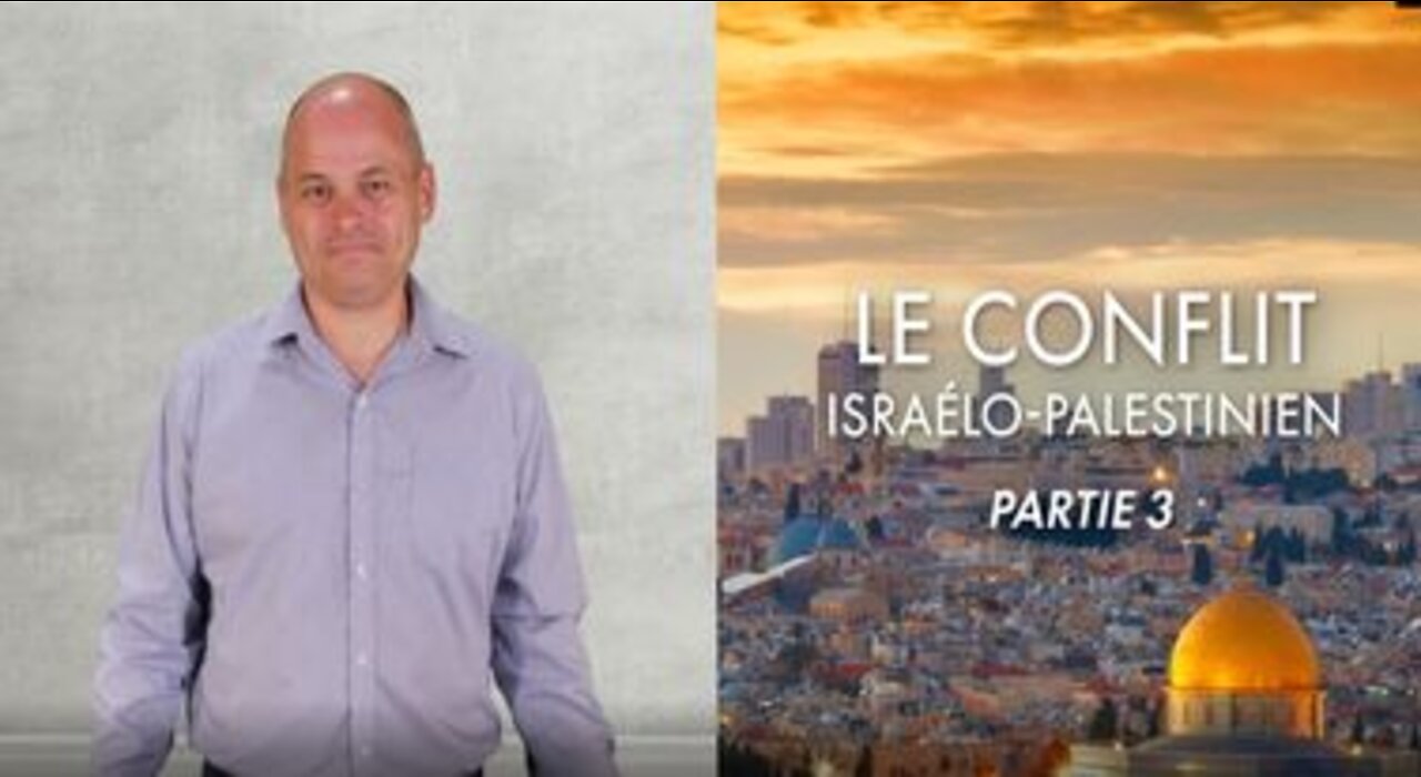 Le conflit israélo palestinien Partie 3/5