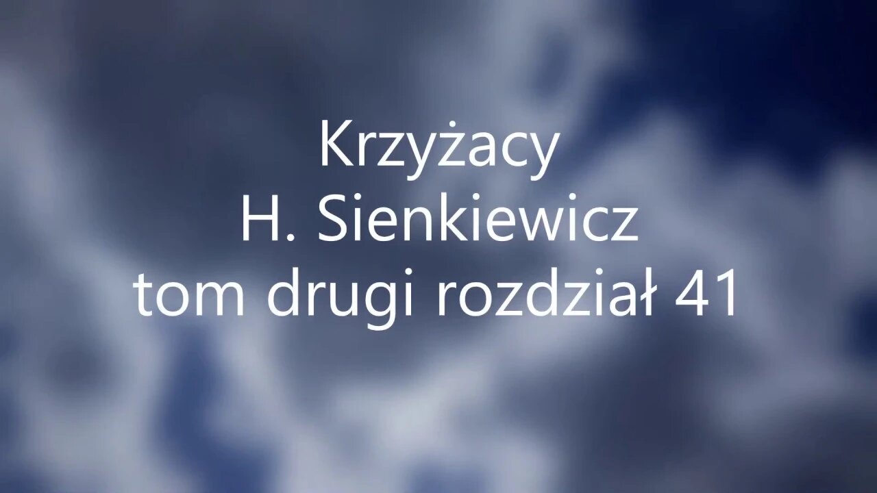 Krzyżacy -H.Sienkiewicz tom drugi rozdział 41 audiobook