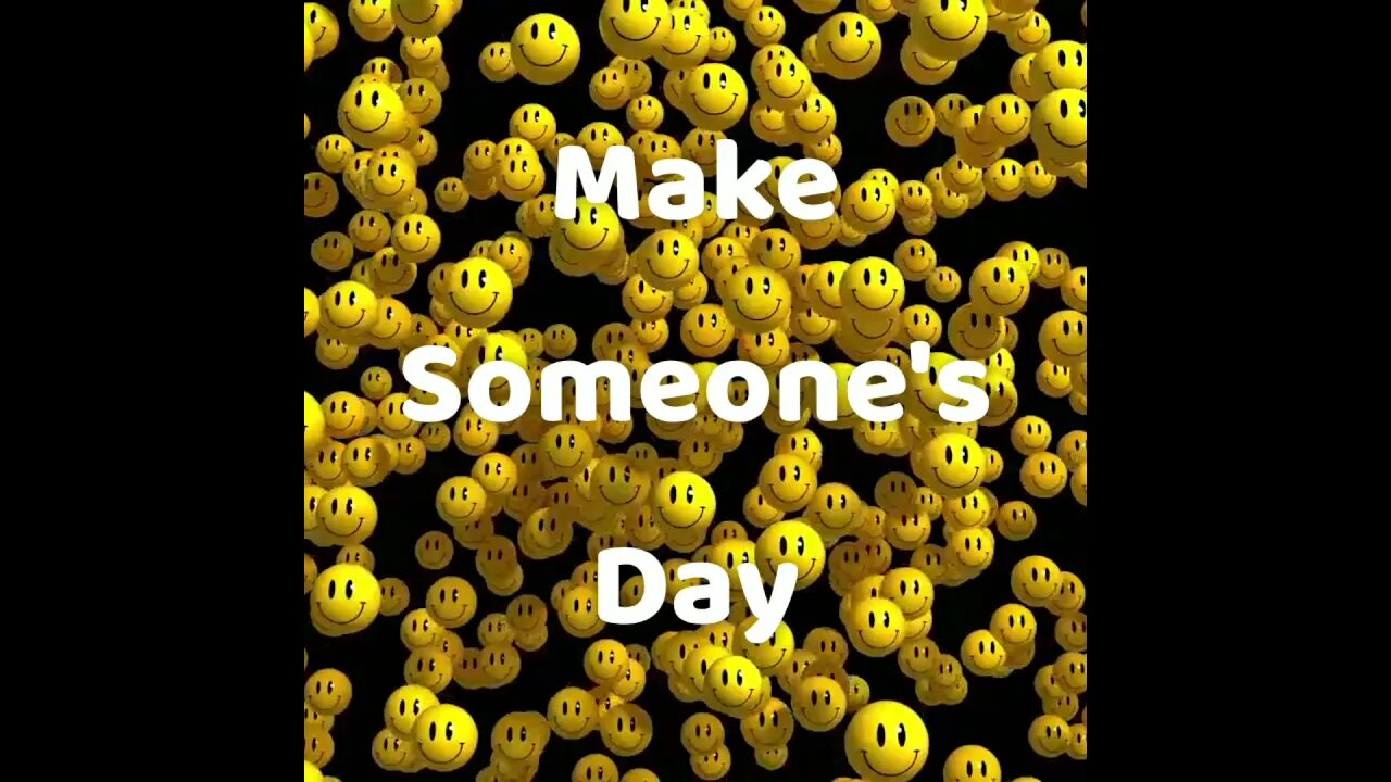 How Do You Make Someone Smile Everyday?