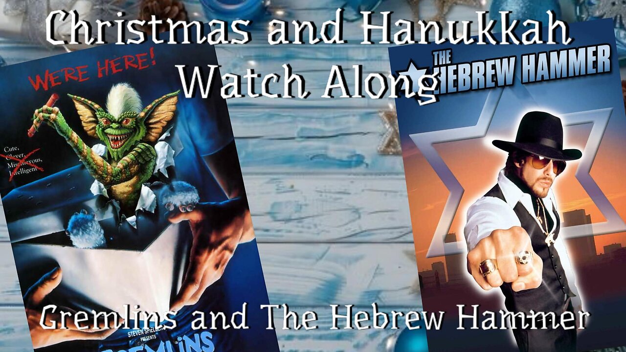 Christmas and Hanukkah Watch Along: Gremlins (1984) + The Hebrew Hammer (2003)