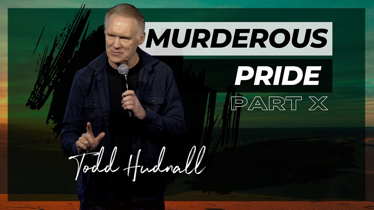 Murderous Pride - 1 Kings 21 | Pastor Todd Hudnall (Message Only)