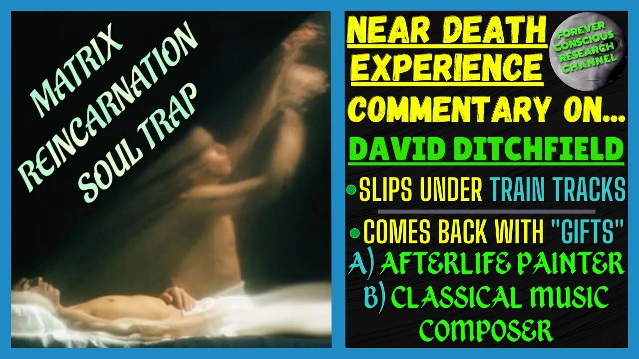 NDE Commentary David - "Gifted" Abilities as PAINTER & COMPOSER | Matrix Reincarnation Soul Trap