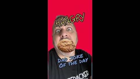 What makes you Hangry? Dad Joke of the Day