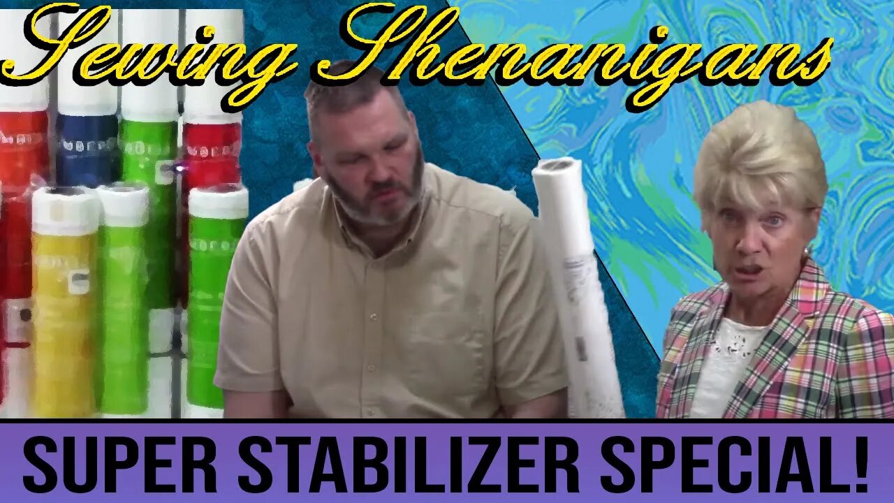 Becky's Super Stabilizer Special! Sewing Shenanigans with Becky & Brent