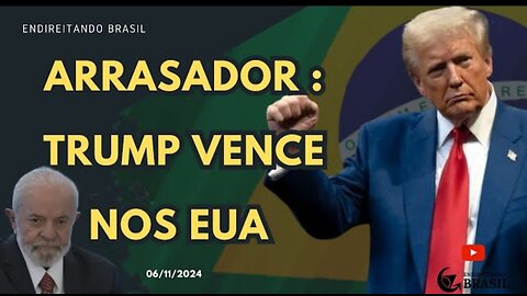 ARRASADOR: TRUMP VENCE NOS EUA