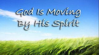 God Is Moving By His Spirit -- Instrumental Worship Chorus