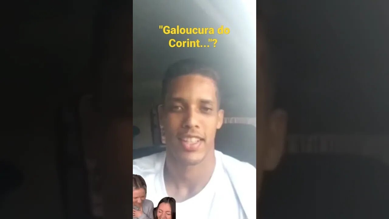 "Galoucura do Corint..."? Começou bem 🤣😅😂