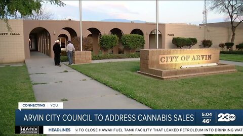 Arvin City Council to hold meeting on cannabis sales