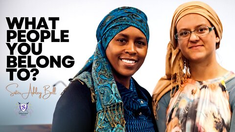 What People You Belong To? || Sister Ashley Bell