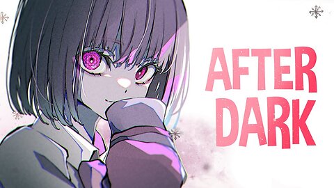 Nightcore - After Dark (Female Version) - (Lyrics)