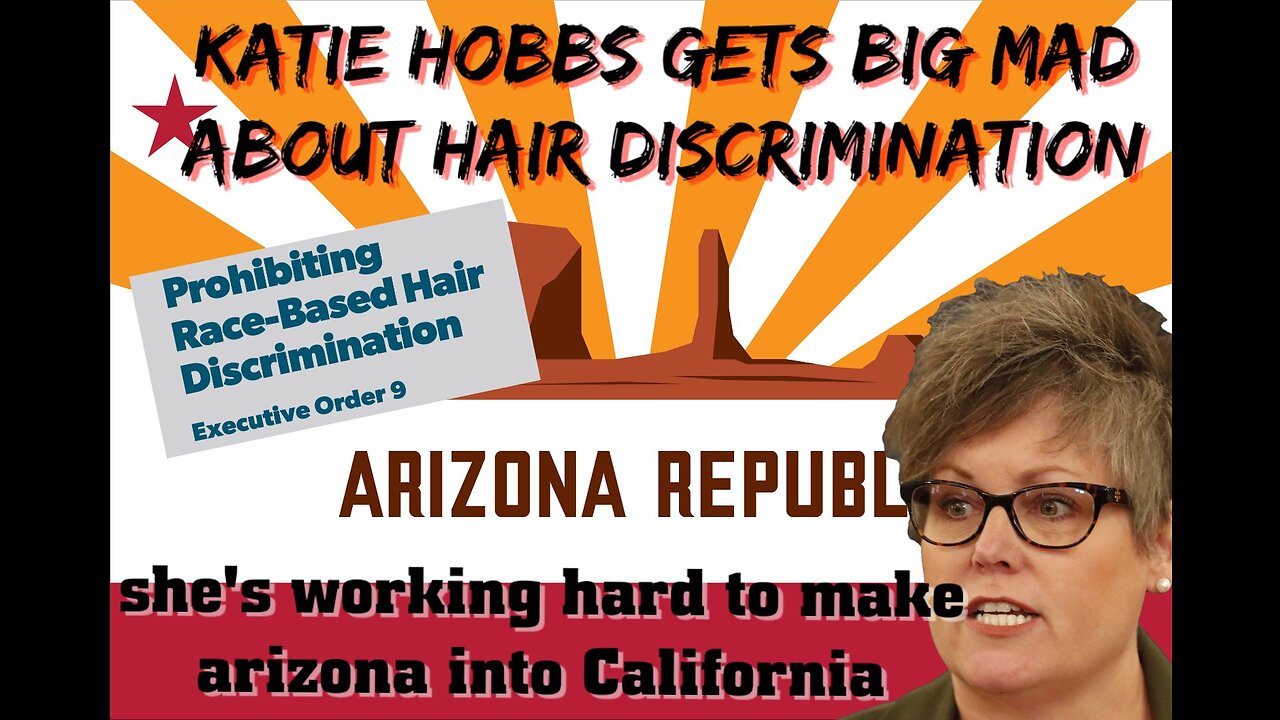 KATIE HOBBS signs Executive Order Banning "HAIR DISCRIMINATION"