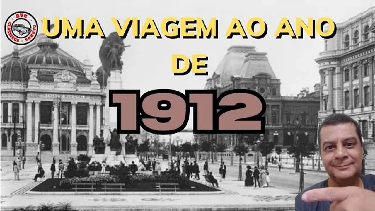 Uma viagem ao ano de 1912: Um país desconhecido dos brasileiros de hoje