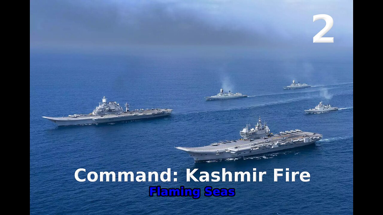 Command: Kashmir Fire Flaming Seas walkthrough pt. 2/2