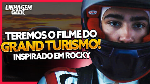 LIVE ACTION DE GRAN TURISMO ESTÁ A CAMINHO