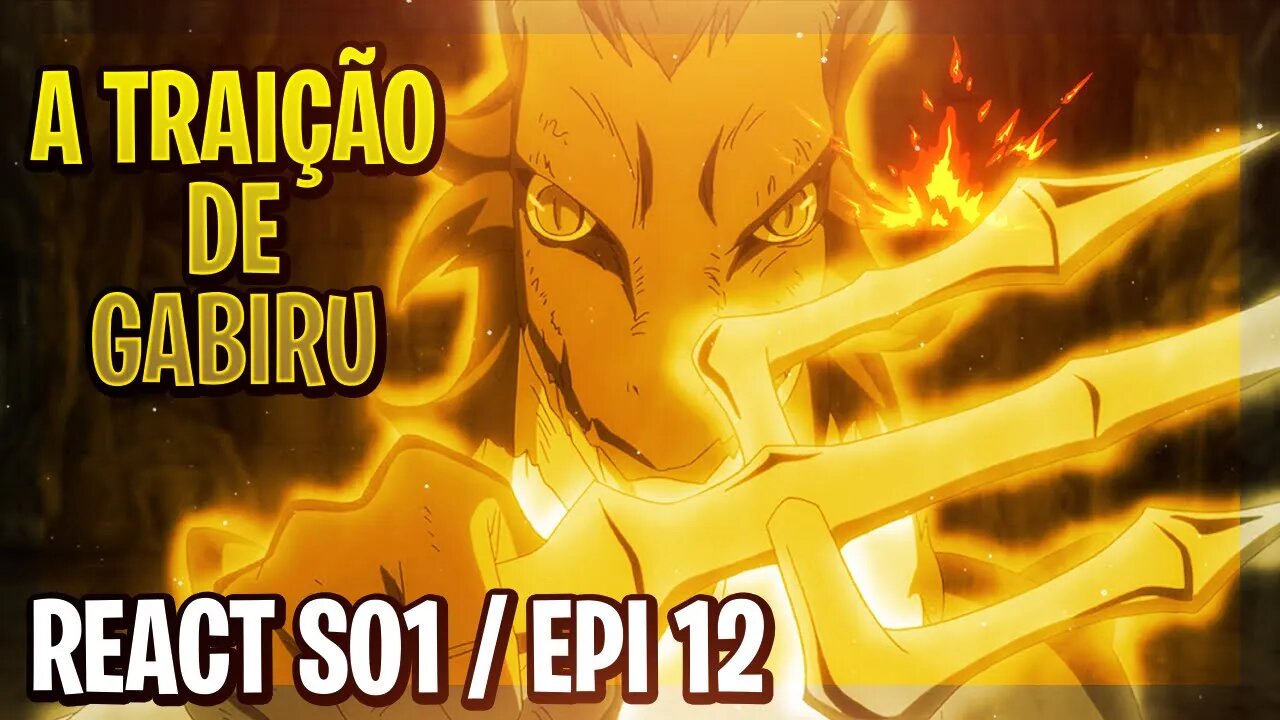 REACT - A TRAIÇÃO DE GABIRU!! - Tensei shitara Slime Datta Ken - S01 E12 Reaction