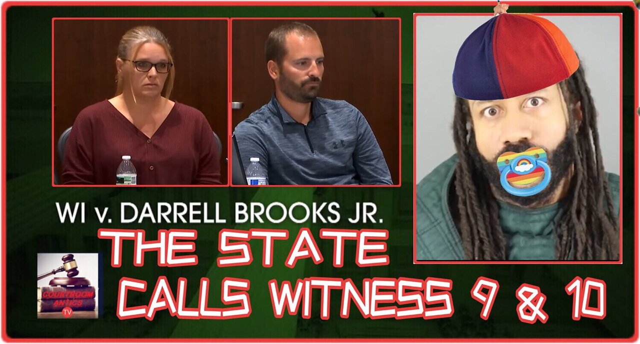 DARRELL BROOKS Trail : The State cals Witness 9 & 10