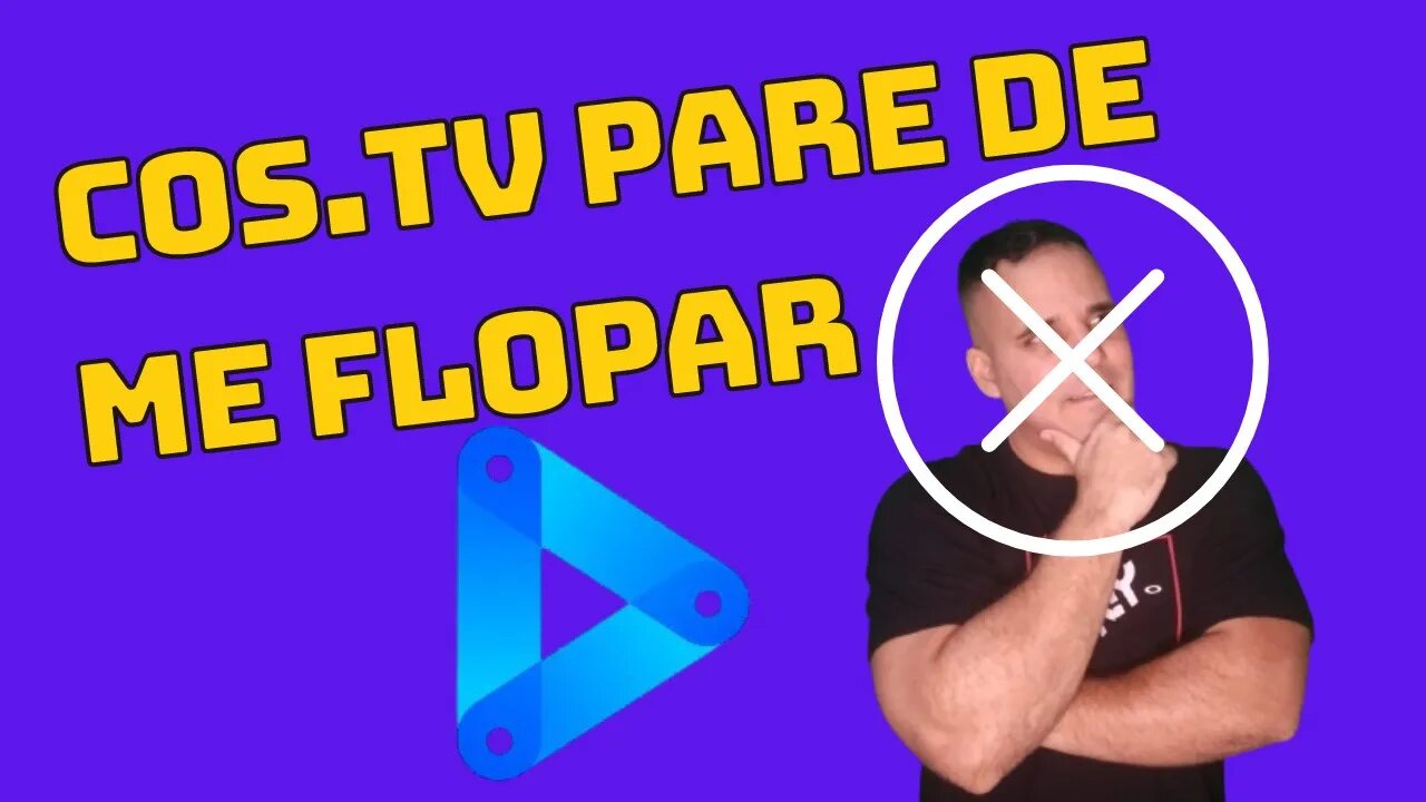 #COS.TV PARE DE ME FLOPAR
