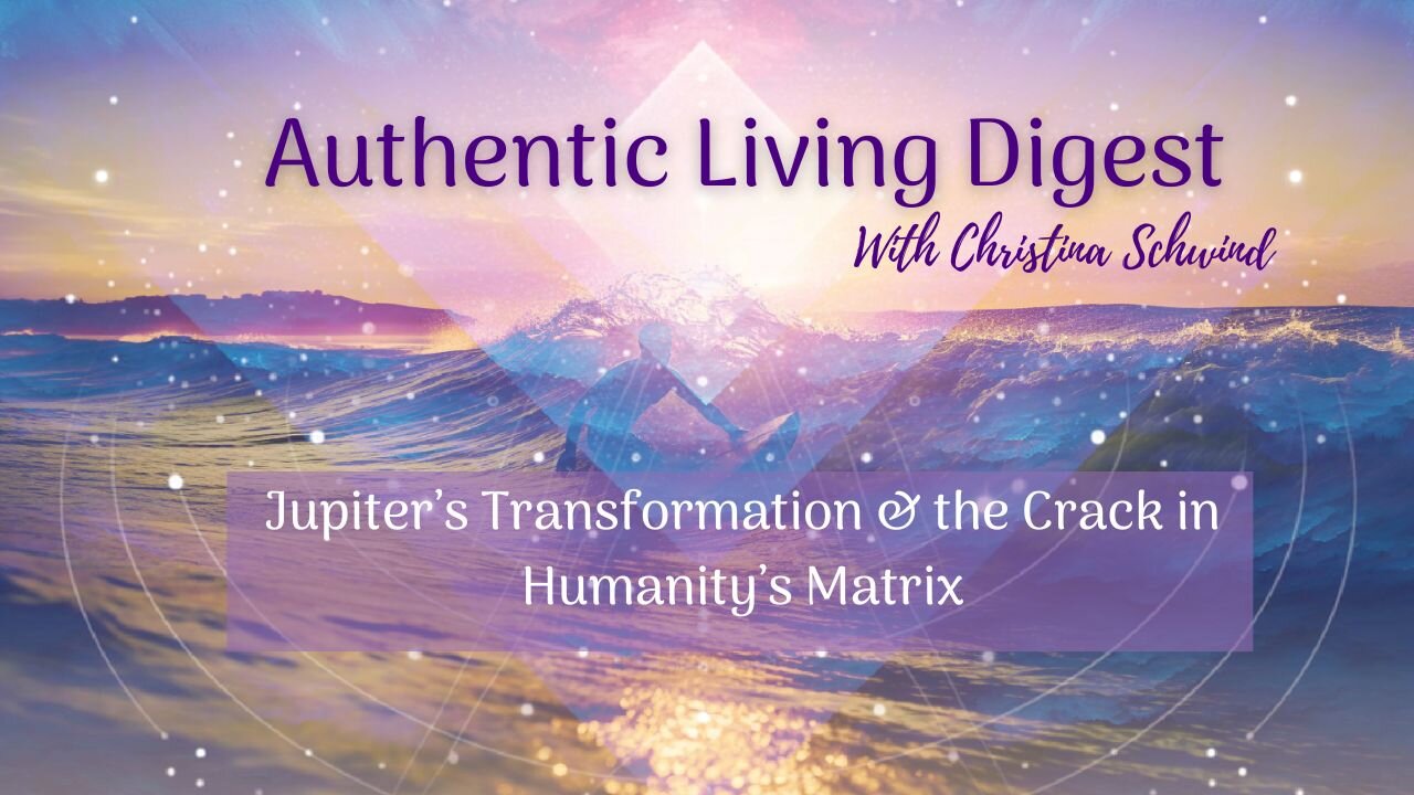 Jupiter’s Transformation & the Crack in Humanity’s Matrix: Awakening Natural Rhythms