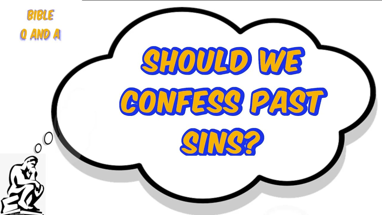 How Much to Confess Past Sins