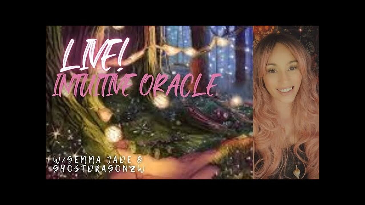 REPLAY-LIVE!! Intuitive Oracle W/Gemma Jade & Ghostdragonzw 3/15/24