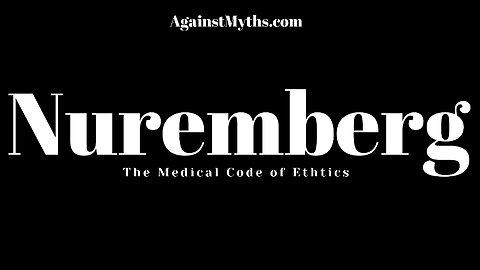 Medical Ethics: The Nuremberg Code