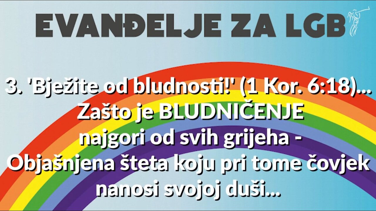 LGB - 3. 'Bježite od bludnosti!' (1 Kor. 6:18)... Zašto je BLUDNIČENJE najgori od svih grijeha