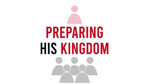 07-19-23 - Preparing His Kingdom - Andrew Stensaas