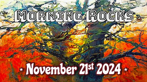 🌅 Morning Rocks - 11.21.24