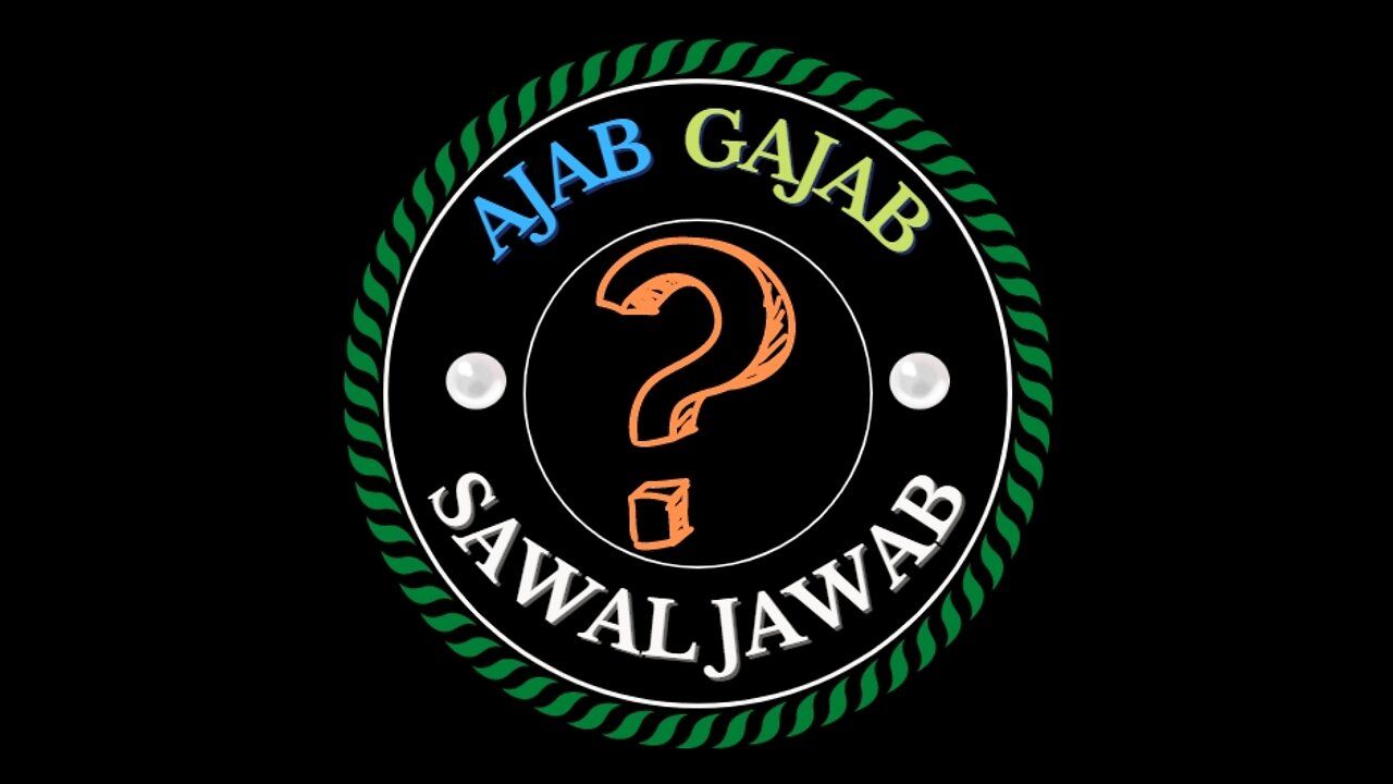 Ajab Gajab Sawal Jawab