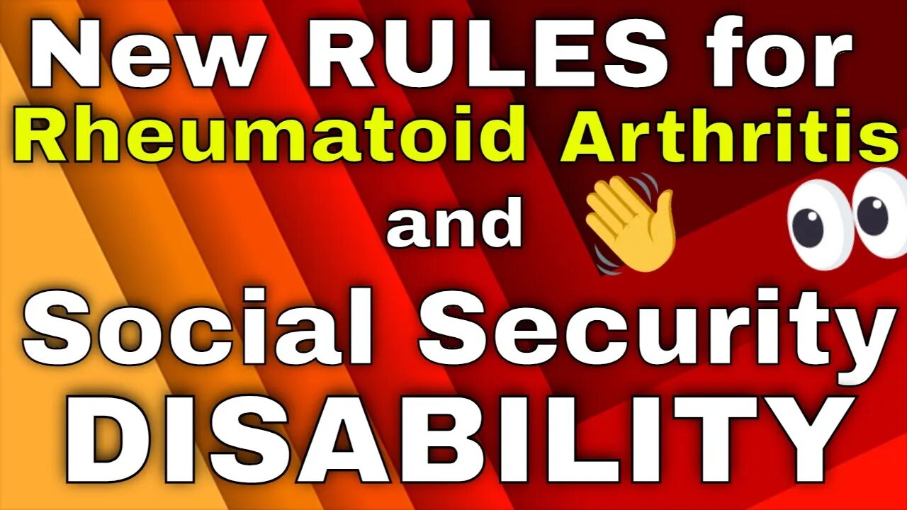 New Rules for Winning Rheumatoid Arthritis Social Security Disability Claims