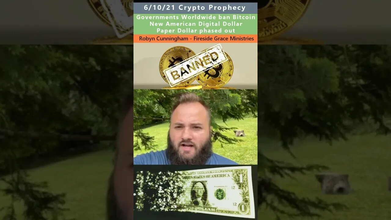 Bitcoin ban & Fiat Dollar phased out prophecy - Robyn Cunningham 6/10/21