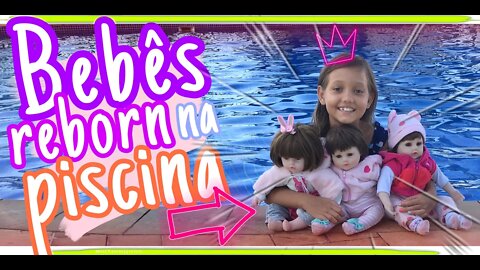 COLOQUEI MINHA BEBÊ REBORN NA PISCINA 🤗 desafio na piscina /3 irmãs demais