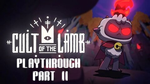 Cult of the Lamb Playthrough Part 2 (Longform sort of)