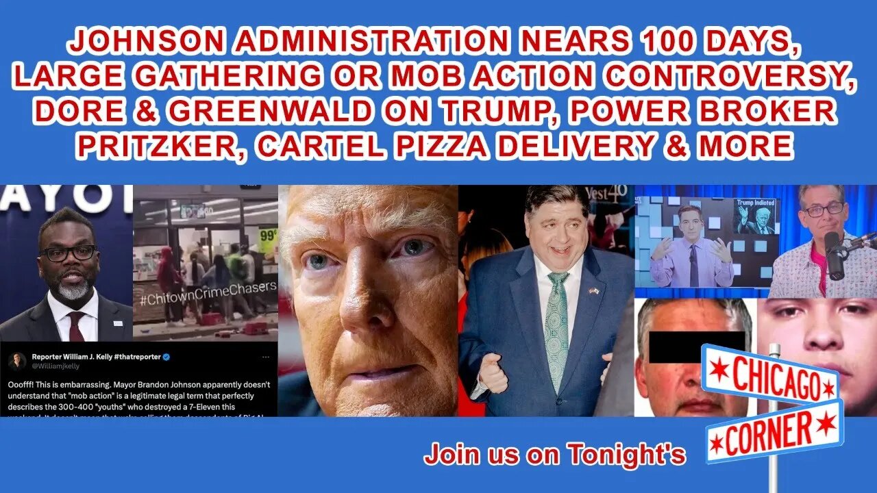 Johnson Nears 100 Days, Dore & Greenwald on Trump, Pritzker the Power Broker, Pizza Cartel & More