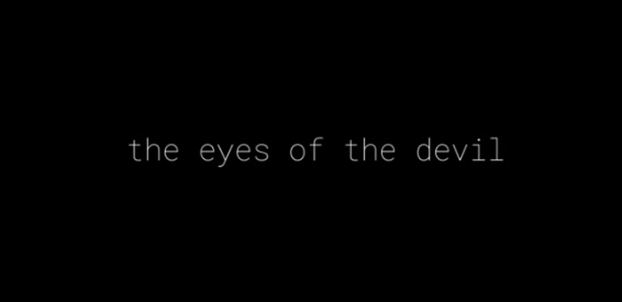 Eyes Of The Devil [Full Documentary (DISTURBING )]