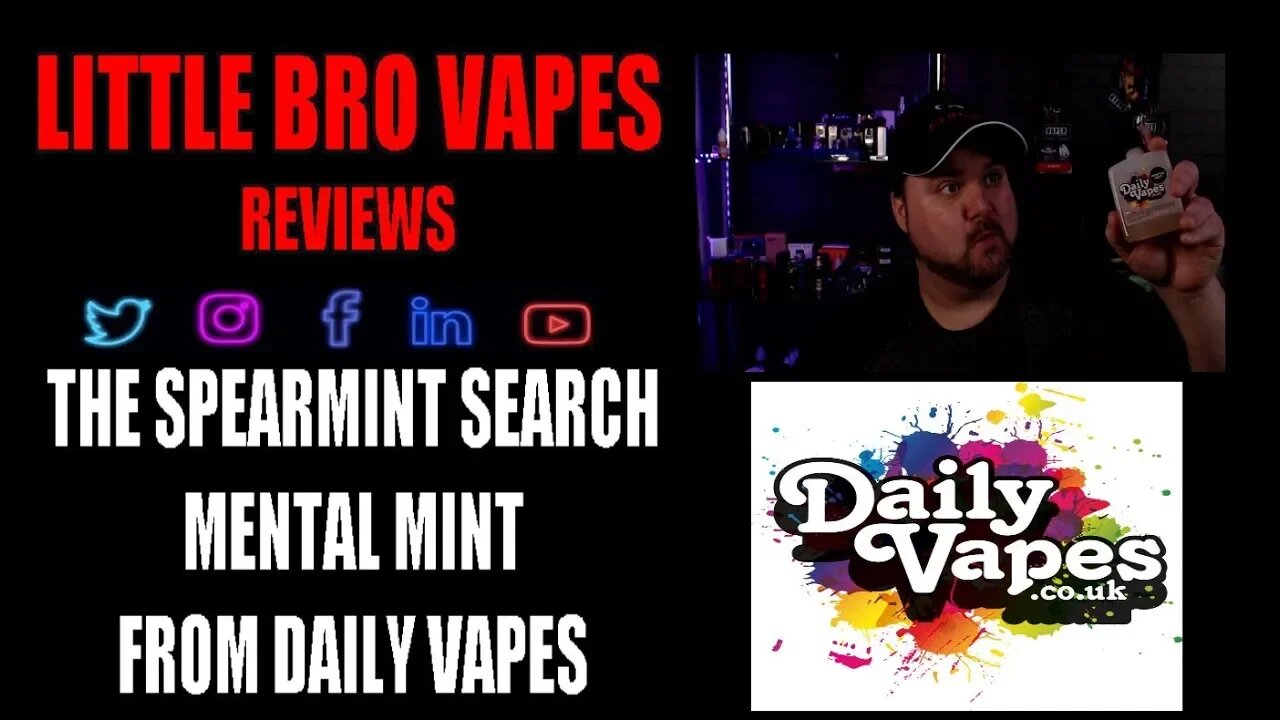 THE SPEARMINT SEARCH.. MENTAL MINT FROM DAILY VAPES