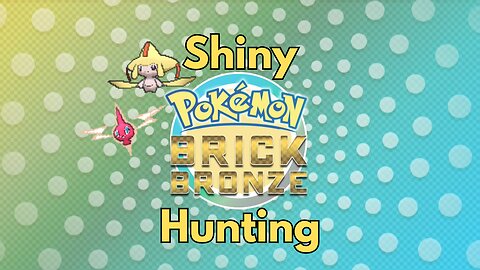 Pokemon Brick Bronze Shiny Hunting