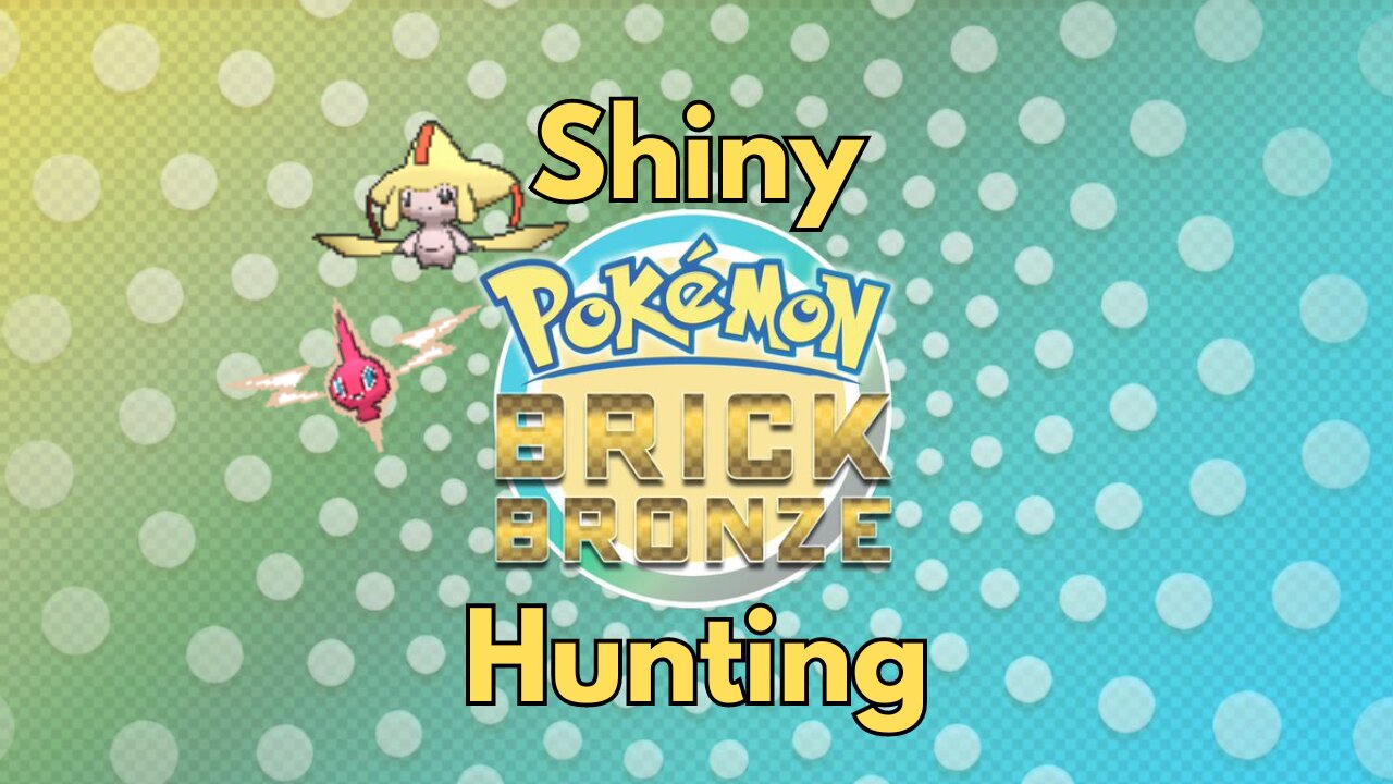 Pokemon Brick Bronze Shiny Hunting