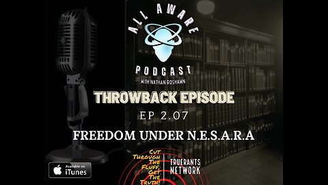 All Aware EP 2.07 - Freedom Under N.E.S.A.R.A