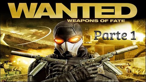 Wanted Weapons of Fate: Em busca do Assassino (Parte 1) (Gameplay) (No Commentary)