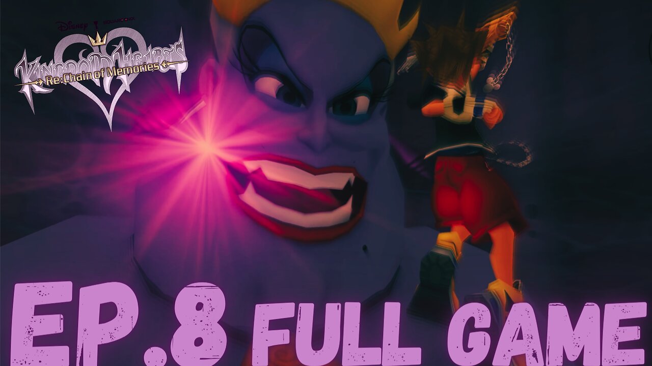 KINGDOM HEARTS RE:CHAIN OF MEMORIES Gameplay Walkthrough EP.8- Ursula FULL GAME