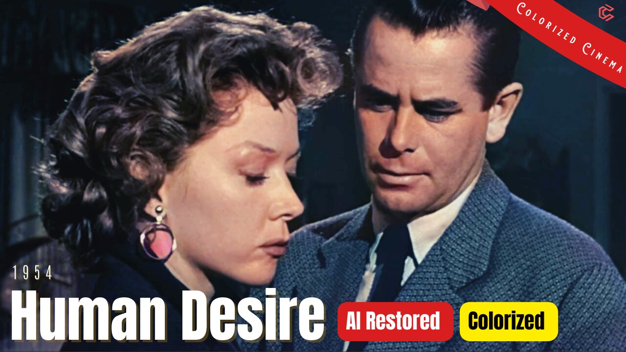 Human Desire: A 1954 Film Noir Drama With Glenn Ford And Gloria Grahame In Color | Subtitles