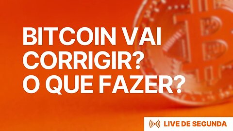 BITCOIN VAI CORRIGIR? O que fazer? Análise do BTC ETH ALTCOINS DXY NASDAQ SPX