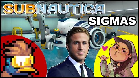 a couple of sigmas play SUBNAUTICA